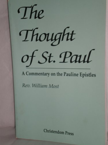 Beispielbild fr The Thought of St. Paul: A Commentary on the Pauline Epistles zum Verkauf von First Choice Books