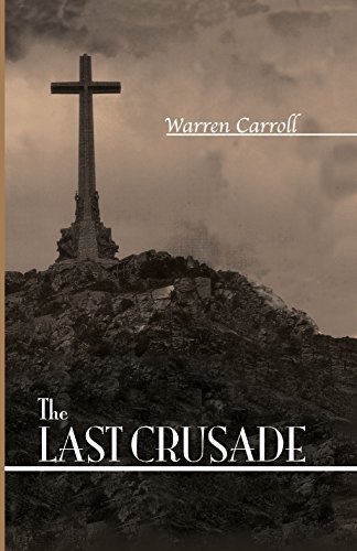 Beispielbild fr The Last Crusade: Spain 1936 zum Verkauf von GF Books, Inc.