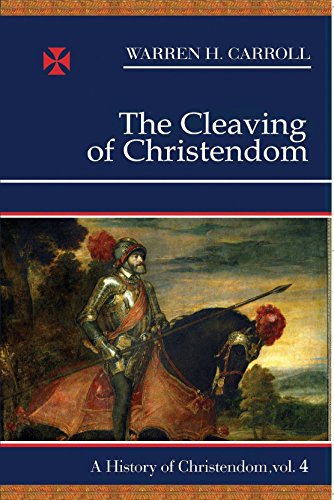 Beispielbild fr The Cleaving of Christendom, 1517-1661: A History of Christendom (vol. 4) zum Verkauf von SecondSale