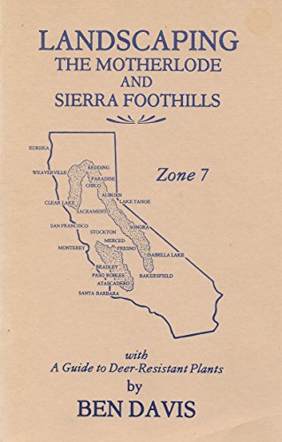 9780931892011: Landscaping the Motherlode and Sierra Foothills, Zone 7, with A Guide to Deer-Resistant Plants, Second Edition 1980