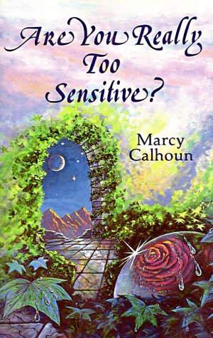 9780931892103: Are You Really Too Sensitive?: How to Understand and Develop Your Sensitivity As the Strength It Is