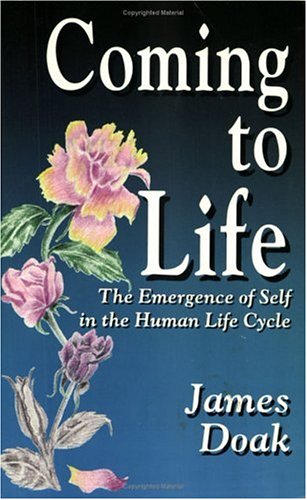Beispielbild fr Coming to Life: A Companion Piece to the Self-Exploration Process: Emergence of Self in the Human Li zum Verkauf von medimops