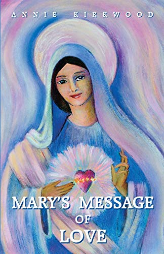 9780931892332: Mary's Message of Love: As Sent by Mary, the Mother of Jesus, to Her Messenger