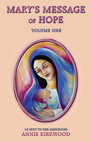 9780931892356: Mary's Message of Hope: As Sent by Mary, the Mother of Jesus, to Her Messenger, Vol. 1