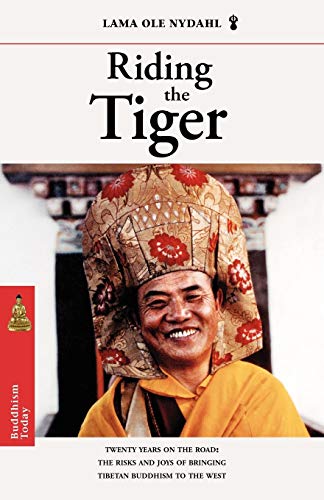 Beispielbild fr Riding the Tiger: Twenty Years on the Road- Risks and Joys of Bringing Tibetan Buddhism to the West zum Verkauf von Half Price Books Inc.