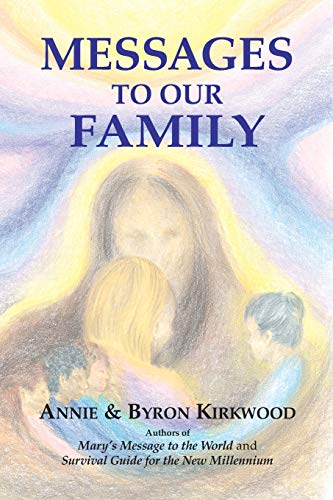Stock image for Messages to Our Family: From the Brotherhood, Mother Mary and Jesus for sale by KuleliBooks