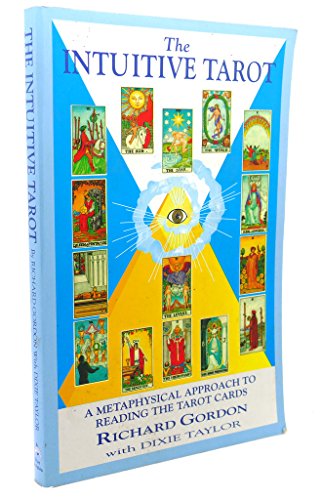 Stock image for The Intuitive Tarot: A Metaphysical Approach to Reading the Tarot Cards for sale by Mr. Bookman