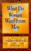 Stock image for What Do Women Want from Men? for sale by WorldofBooks