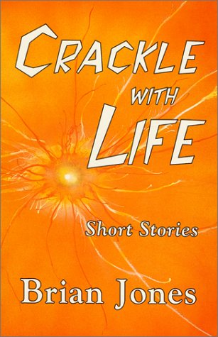 9780931892950: Crackle With Life