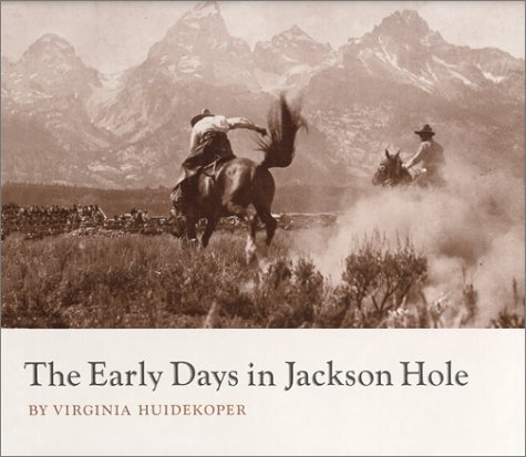 9780931895012: The Early Days in Jackson Hole