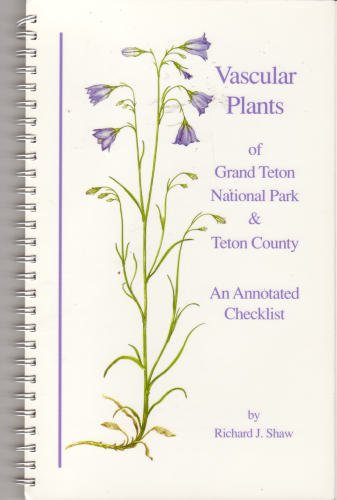 Beispielbild fr Vascular Plants of Grand Teton National Park: Annotated Checklist zum Verkauf von Isle of Books
