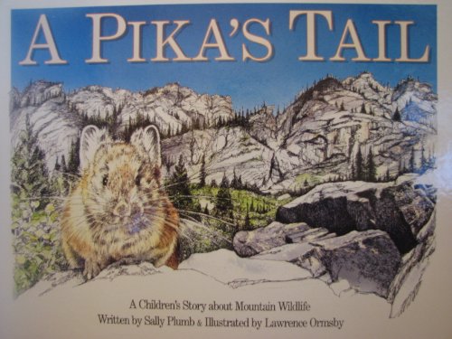 Stock image for Pikas Tail: A Childrens Story About Mountain Wildlife for sale by Dream Books Co.