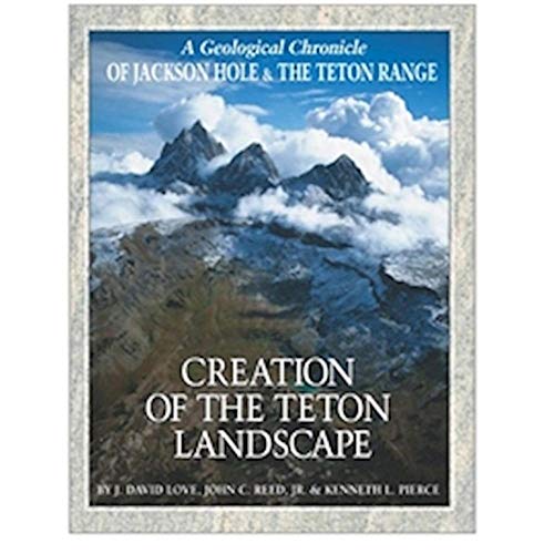 Stock image for Creation of the Teton Landscape for sale by Goodwill of Colorado