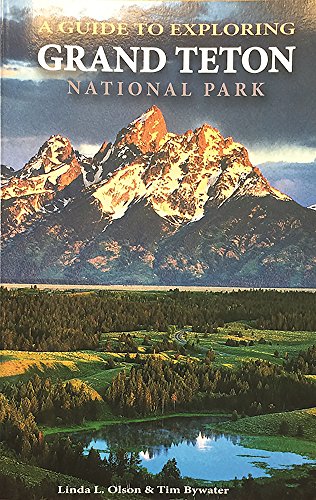 Beispielbild fr A Guide to Exploring Grand Teton National Park zum Verkauf von Better World Books