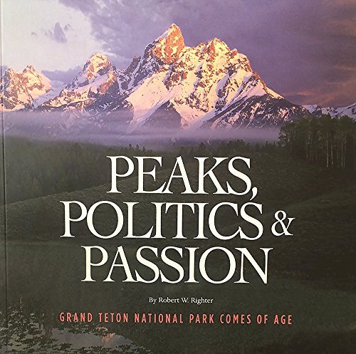 Beispielbild fr Peaks, Politics & Passion zum Verkauf von Bookmans