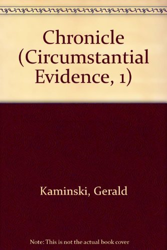 Chronicle (Circumstantial Evidence, 1) (9780931896088) by Kaminski, Gerald