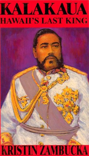 Stock image for Kalakaua: Hawaii's Last King for sale by SecondSale