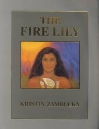 Beispielbild fr The Fire Lily (Ka Lilia O Ke Ahi) zum Verkauf von ThriftBooks-Atlanta