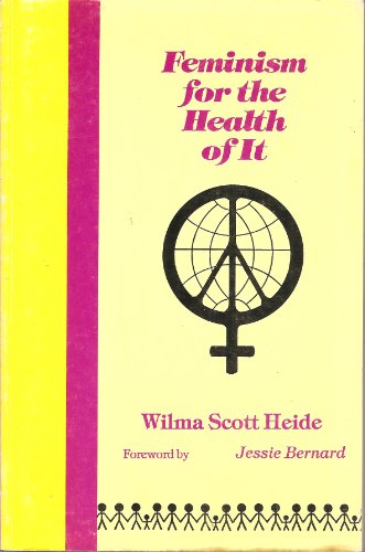 Imagen de archivo de Feminism for the Health of It a la venta por Wonder Book