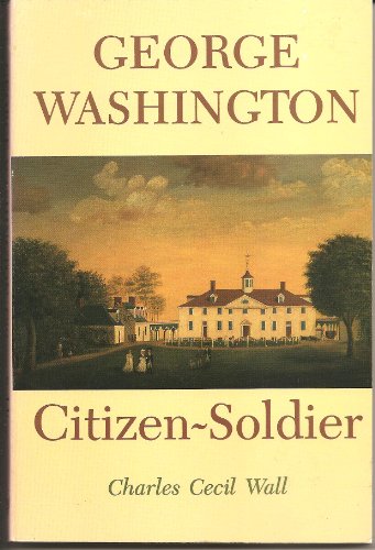 Beispielbild fr George Washington: Citizen Soldier zum Verkauf von Wonder Book