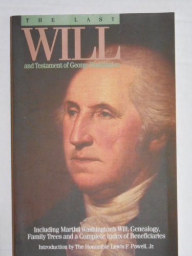 Beispielbild fr The Last Will and Testament of George Washington and Schedule of His Property: To Which Is Appended the Last Will and Testament of Martha Washington zum Verkauf von BookHolders