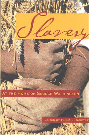 Stock image for Slavery at the home of George Washington for sale by Bookmonger.Ltd