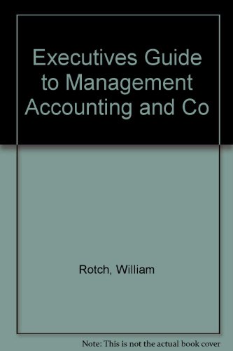 9780931920066: Executives Guide to Management Accounting and Co