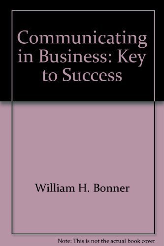 Imagen de archivo de Communicating In Business: Key to Success a la venta por Top Notch Books