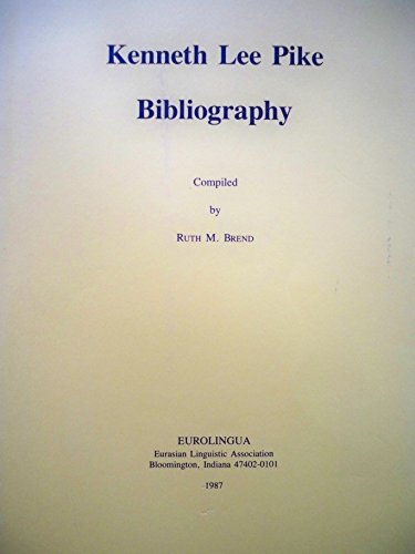 Imagen de archivo de Kenneth Lee Pike Bibliography a la venta por Hackenberg Booksellers ABAA
