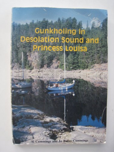 9780931923036: Gunkholing in Desolation Sound and Princess Louisa