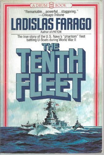 Stock image for The Tenth Fleet: The True Story of the U.S. Navy's "Phantom" Fleet Battling U-Boats During World War II for sale by HPB-Red