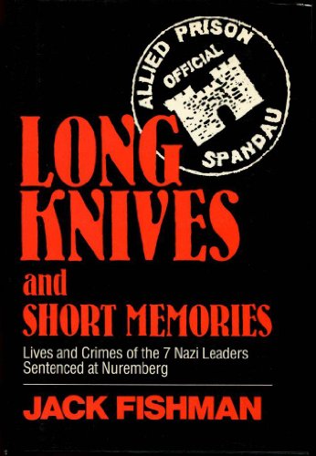 Beispielbild fr Long Knives and Short Memories: The Spandau Prison Story. 1st American Printing zum Verkauf von Bingo Used Books