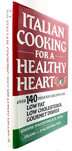 Imagen de archivo de Italian Cooking for a Healthy Heart: Low-Fat, Low-Cholesterol Gourmet Dishes a la venta por Your Online Bookstore