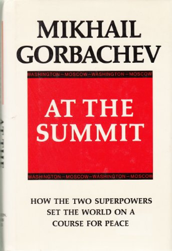 Imagen de archivo de At the Summit; Speeches and Interviews; February 1987 - July 1988 - 1st Edition/1st Printing a la venta por Orion Tech