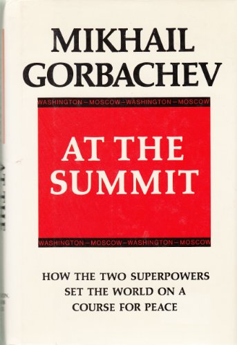 9780931933806: At the Summit: Speeches and Interviews, February 1987-July 1988