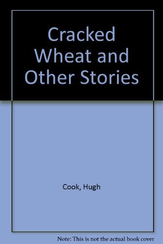 Imagen de archivo de Cracked Wheat and Other Stories a la venta por Wonder Book