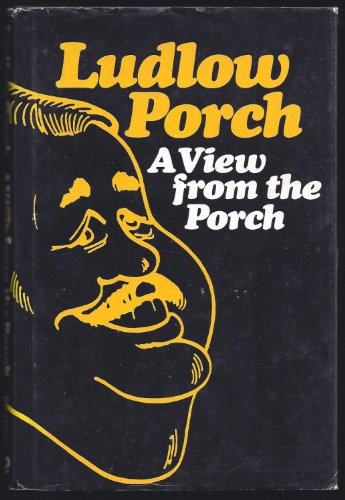 Stock image for A View from the Porch for sale by Better World Books