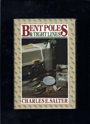 9780931948336: Bent Poles and Tight Lines