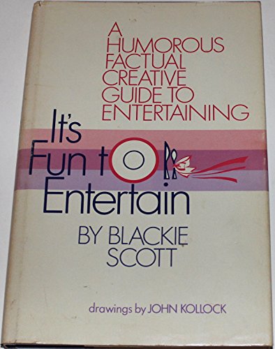 9780931948428: It's Fun to Entertain: A Humorous Factual Creative Guide to Entertaining