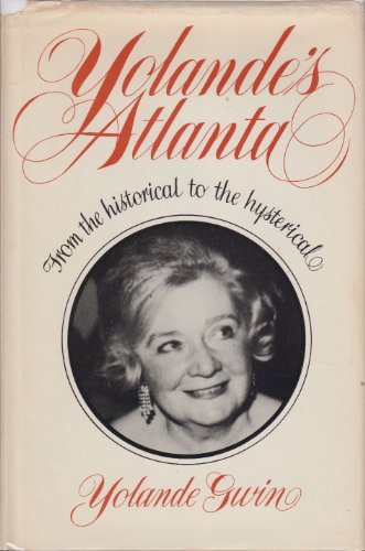 Imagen de archivo de Yolande's Atlanta: From the Historical to the Hysterical a la venta por Court Street Books/TVP Properties, Inc.