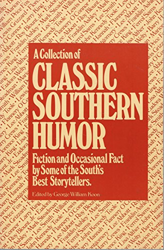 Beispielbild fr A Collection of Classic Southern Humor: Fiction and Occasional Fact by Some of the South's Best Story-Tellers zum Verkauf von Wonder Book