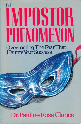 Beispielbild fr The Impostor Phenomenon: Overcoming the Fear That Haunts Your Success zum Verkauf von GF Books, Inc.