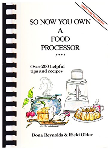 Beispielbild fr So Now You Own a Food Processor zum Verkauf von Better World Books