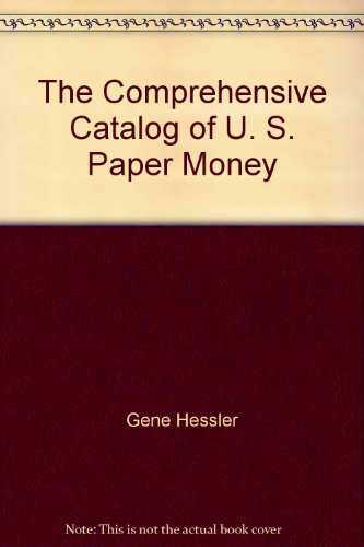Beispielbild fr The Comprehensive Catalog of U. S. Paper Money -- Volume IV zum Verkauf von gigabooks