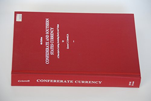 Beispielbild fr Confederate and Southern States Currency: A Descriptive Listing, Including Rarity and Values (Criswell's Currency Series) zum Verkauf von Mark Holmen - BookMark