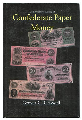 Stock image for Comprehensive Catalog of Confederate Paper Money for sale by Booksavers of Virginia