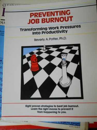 Imagen de archivo de Preventing Job Burnout: Transforming Work Pressures Into Productivity a la venta por Wonder Book