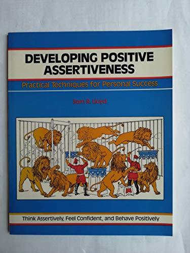 Beispielbild fr Developing Positive Assertiveness (The Fifty-minute Series) zum Verkauf von Wonder Book