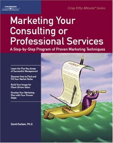 9780931961403: Marketing Your Consulting or Professional Services (Fifty-Minute S.)
