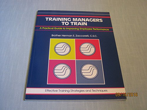 9780931961434: Training Managers to Train: A Practical Guide to Improving Employee Performance